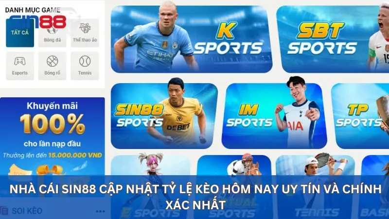 Nhà cái sin88 cập nhật tỷ lệ kèo hôm nay uy tín và chính xác nhất